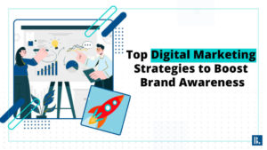 Read more about the article Top Digital Marketing Strategies to Boost Brand Awareness