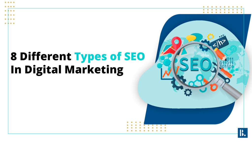 Read more about the article SEO Types: 8 Different Types of SEO In Digital Marketing