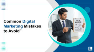 Read more about the article Most Common Digital Marketing Mistakes to Avoid