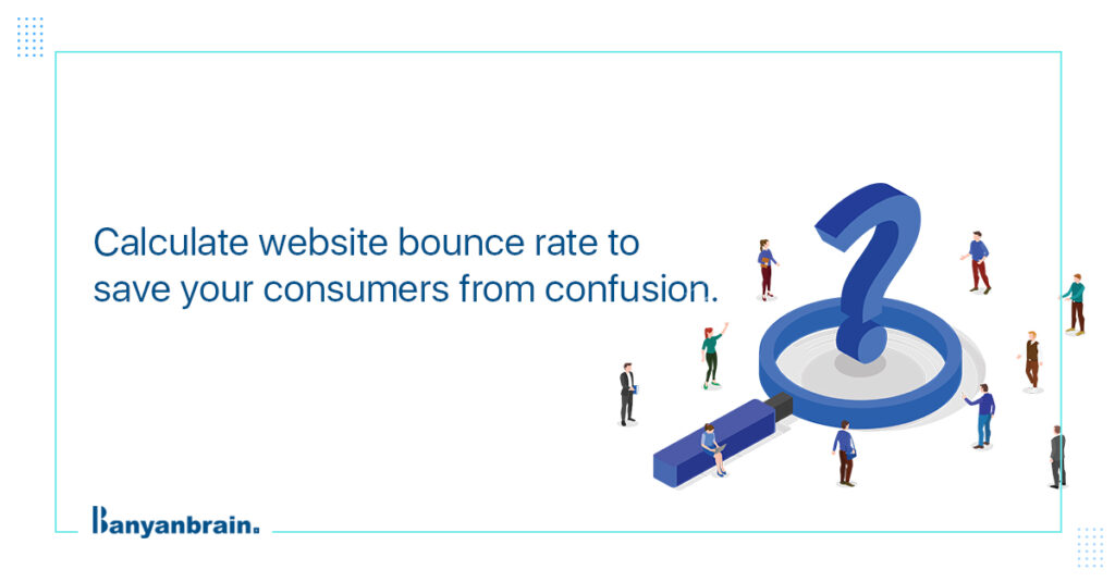 Read more about the article How Do I Calculate, Audit, and Improve Website Bounce Rate
