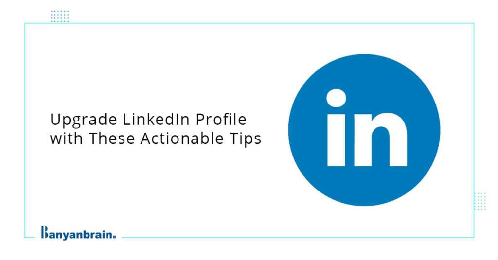 Read more about the article <strong>15 Steps for Optimizing Your LinkedIn Profile</strong>