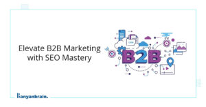 Read more about the article SEO for B2B Marketing: Strategies and Best Practices