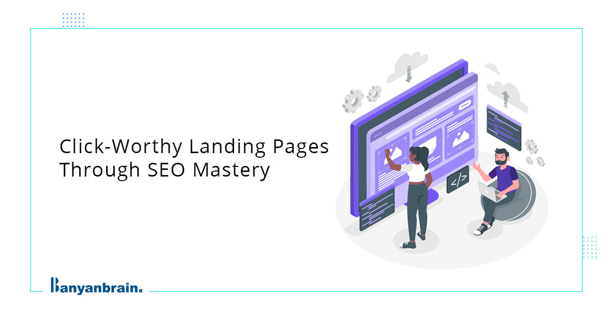 You are currently viewing Landing Page Optimization using SEO