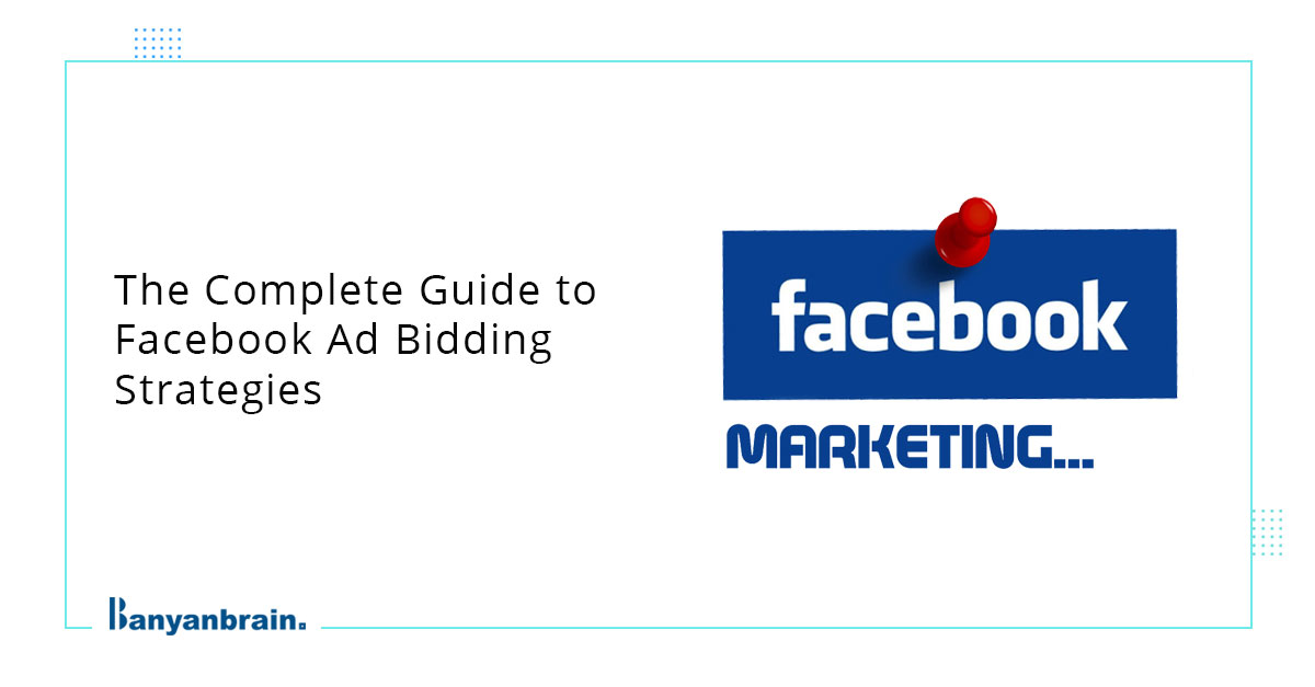 You are currently viewing Facebook Bid Strategies Best Practices for Meta Advertising