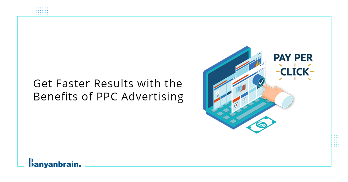 You are currently viewing The Benefits of PPC in Building your Brand