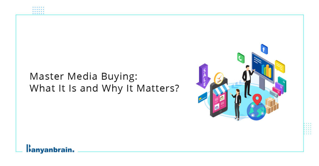 Read more about the article Detailed guide on Media Buying: Meaning and Importance