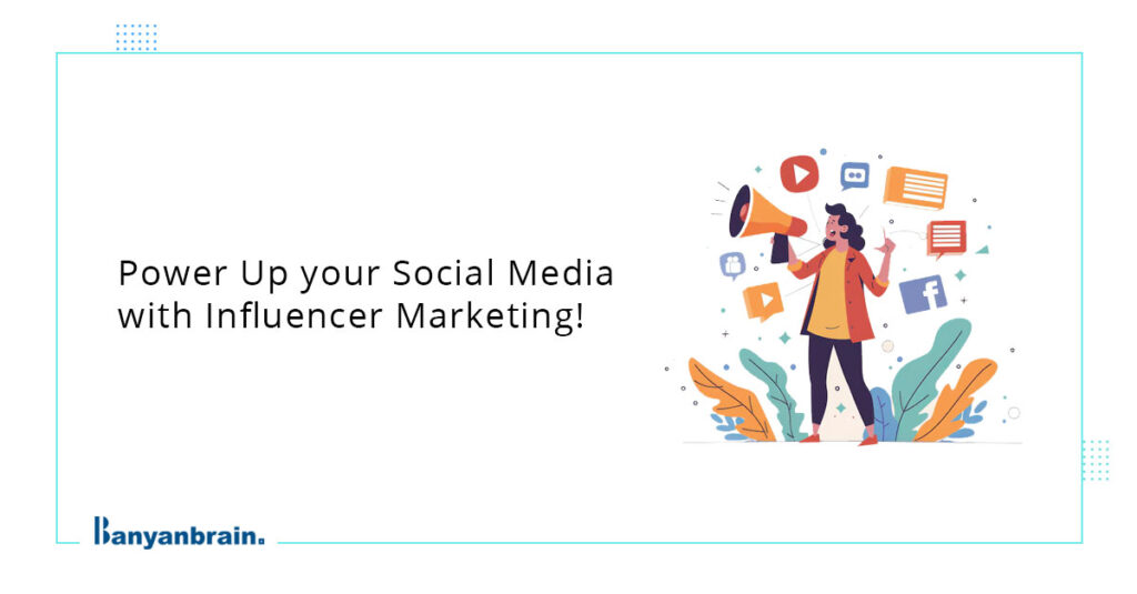 Read more about the article Influencer Marketing to Boost your Social Media Campaign