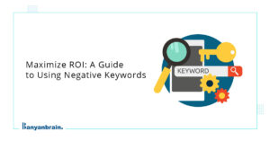 Read more about the article What are Negative Keywords in Google Ads & How do you use them?