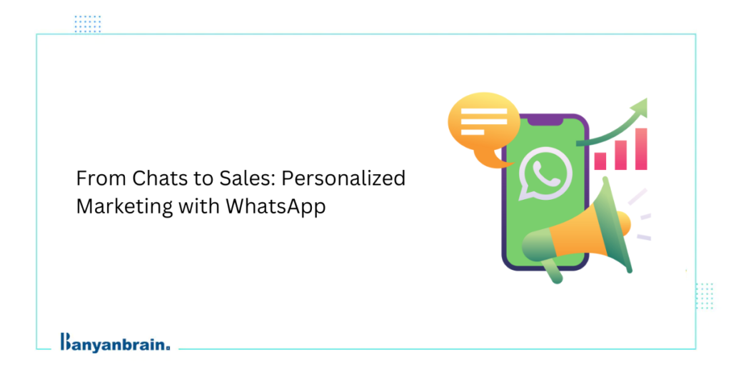 WhatsApp Marketing: Capture High-Quality Leads on Messaging App